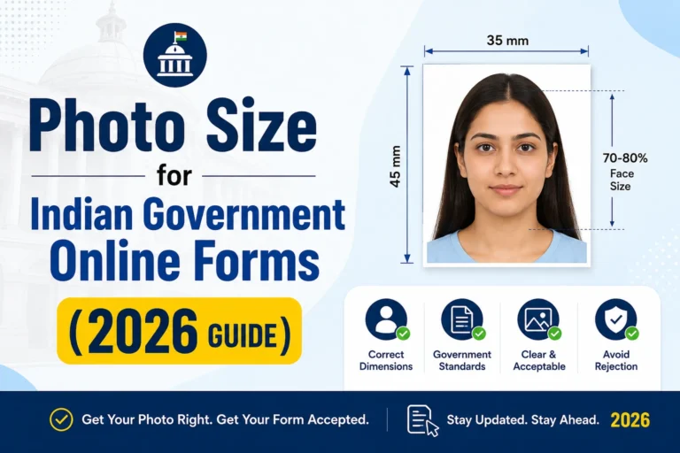 Photo Size for Indian Government Online Forms (2026 Guide)